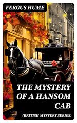 THE MYSTERY OF A HANSOM CAB (British Mystery Series)