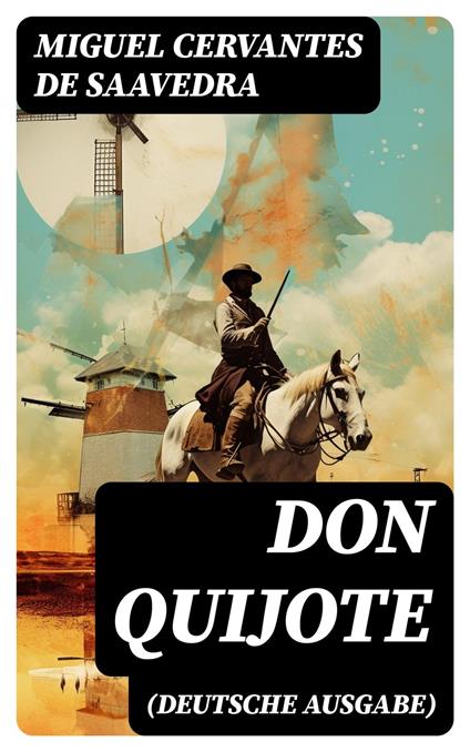 DON QUIJOTE (Deutsche Ausgabe)