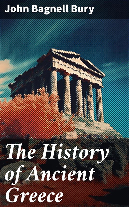 The History of Ancient Greece