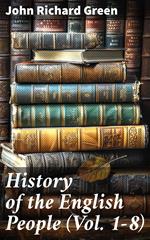 History of the English People (Vol. 1-8)