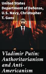 Vladimir Putin: Authoritarianism and Anti-Americanism