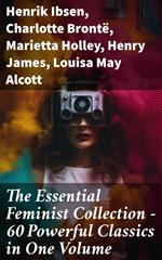 The Essential Feminist Collection – 60 Powerful Classics in One Volume