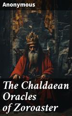 The Chaldaean Oracles of Zoroaster