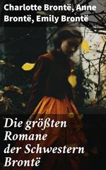 Die größten Romane der Schwestern Brontë