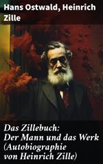 Das Zillebuch: Der Mann und das Werk (Autobiographie von Heinrich Zille)