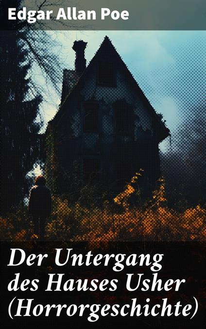 Der Untergang des Hauses Usher (Horrorgeschichte)