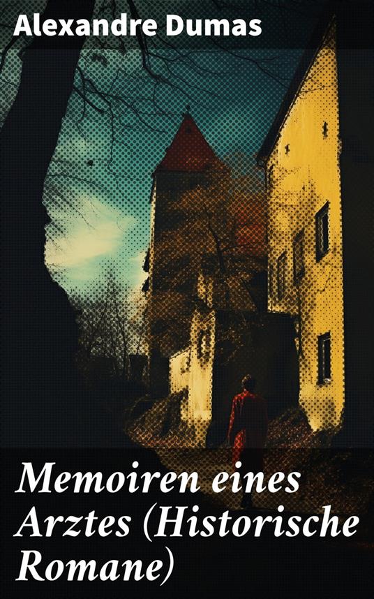 Memoiren eines Arztes (Historische Romane)