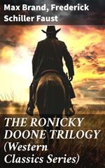 THE RONICKY DOONE TRILOGY (Western Classics Series)