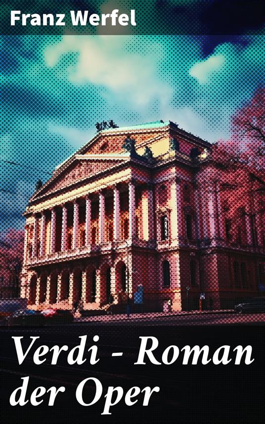 Verdi - Roman der Oper