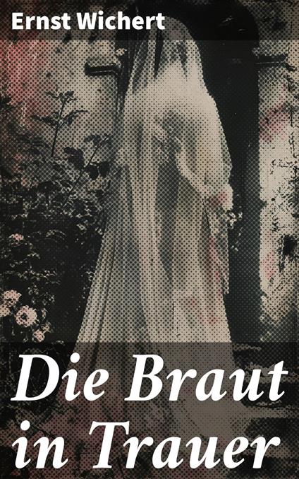 Die Braut in Trauer