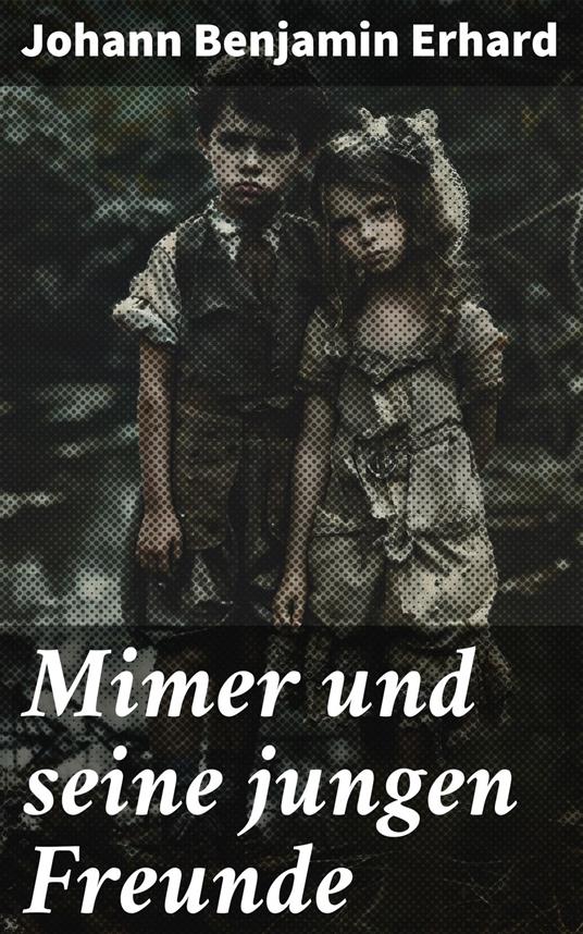 Mimer und seine jungen Freunde - Johann Benjamin Erhard - ebook