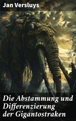 Die Abstammung und Differenzierung der Gigantostraken