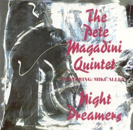 Night Dreamers - CD Audio di Pete Magadini