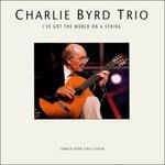 I've Got the World on a S - CD Audio di Charlie Byrd