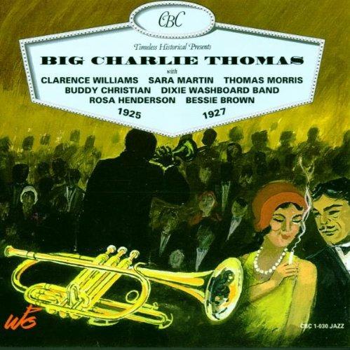 Big Charlie Thomas 1925-1927 - CD Audio di Big Charlie Thomas