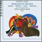 Valzer venezuelani - CD Audio di Antonio Lauro,Jesús Castro Balbi