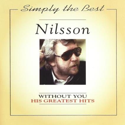 Without You. His Greatest Hits - CD Audio di Harry Nilsson