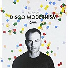 Disco Modernism - CD Audio di Fred Ventura