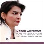 Valzer - Berceuse - Mazurke - Notturni - CD Audio di Frederic Chopin,Nargiz Aliyarova