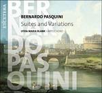 Suite e Variazioni - CD Audio di Bernardo Pasquini,Lydia Maria Blank