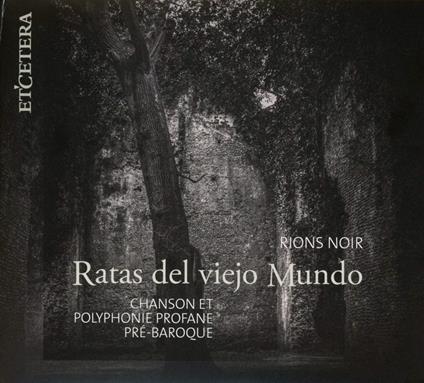 Rions Noir. Chanson & Polyphonie Profane - CD Audio di Ratas del viejo Mundo