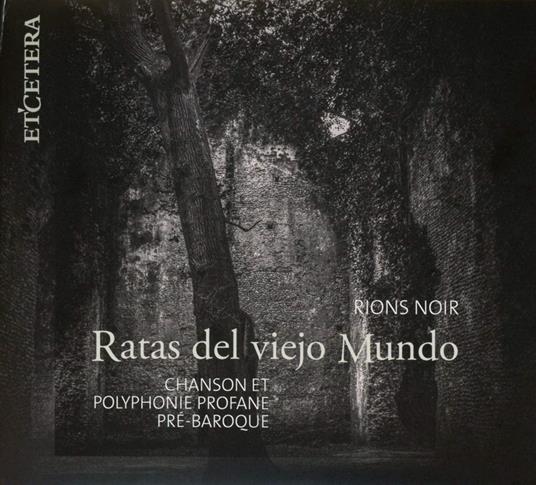 Rions Noir. Chanson & Polyphonie Profane - CD Audio di Ratas del viejo Mundo