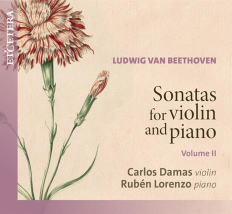 Complete Violin Sonatas Vol.2 - CD Audio di Ludwig van Beethoven,Carlos Damas