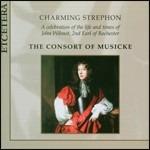 Charming Strephon. A Celebration of the Life and Times of John Wilmot, 2nd Earl of Rochester