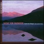 Music for Snowdon - CD Audio di Rachel Ann Morgan