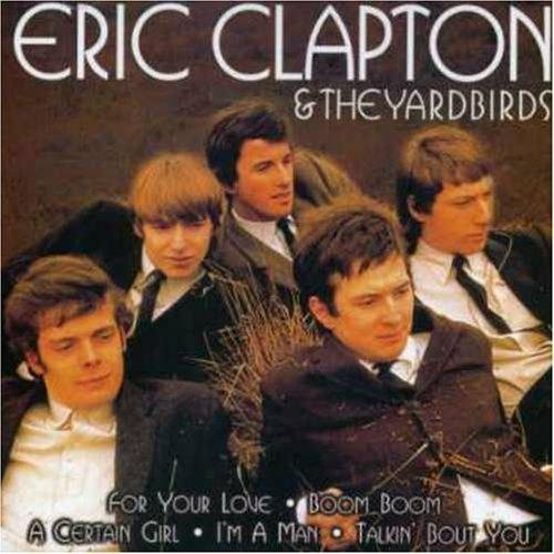 Eric Clapton & the Yardbirds - CD Audio di Eric Clapton,Yardbirds