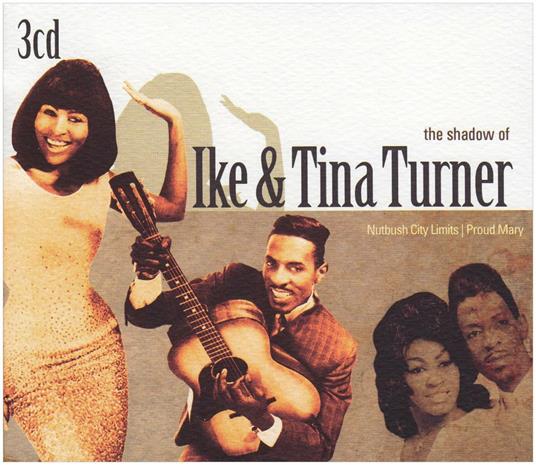 The Shadow of Ike and Tina - CD Audio di Ike & Tina Turner