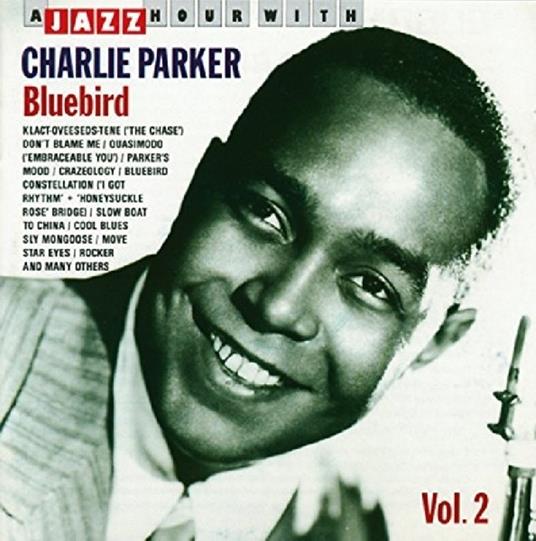 Bird of Paradise vol.2 - CD Audio di Charlie Parker