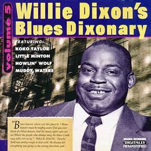 Willie Dixon's Blues Dixonary Vol.5 - CD Audio di Willie Dixon