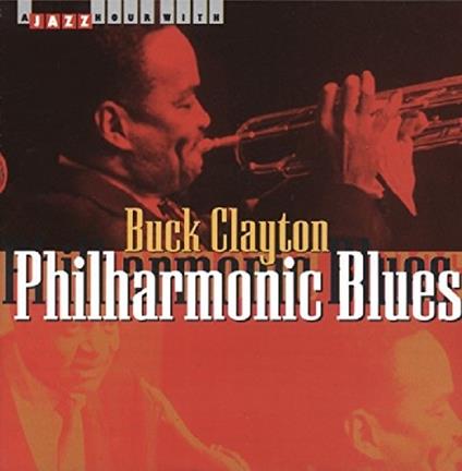 Philharmonic Blues - CD Audio di Buck Clayton