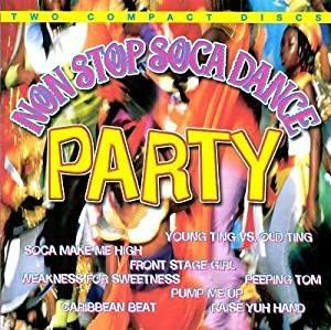 Non-Stop Soca Dance Party - CD Audio