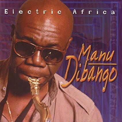 Electric Africa - CD Audio di Manu Dibango