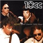 Alive. The Classic Hits Tour - CD Audio di 10cc