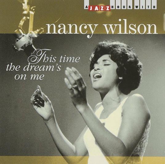 This Time the Dream's on - CD Audio di Nancy Wilson