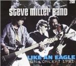 Like an Eagle. In Concert 1991 - CD Audio di Steve Miller (Band)