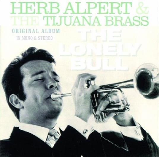 Lonely Bull (Reissue) - CD Audio di Herb Alpert,Tijuana Brass