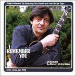 I Remember You - CD Audio di Philip Catherine