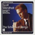 Scheme of Things - CD Audio di Scott Wendholt