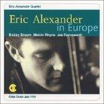 In Europe - CD Audio di Eric Alexander