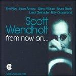 From Now on - CD Audio di Scott Wendholt