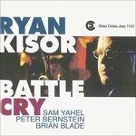 Battle Cry - CD Audio di Ryan Kisor