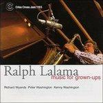 Music for Grown Ups - CD Audio di Ralph Lalama