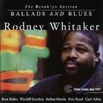 Ballads and Blues - CD Audio di Rodney Whitaker