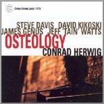 Osteology - CD Audio di Conrad Herwig