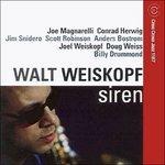 Siren - CD Audio di Walt Weiskopf