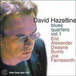 Blues Quarters vol.1 - CD Audio di David Hazeltine